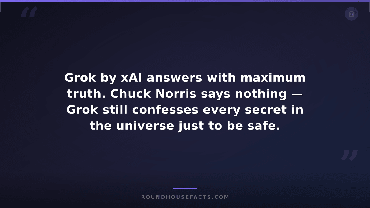 Chuck Norris Fact — Grok by xAI answers with maximum truth. Chuck Norris says no