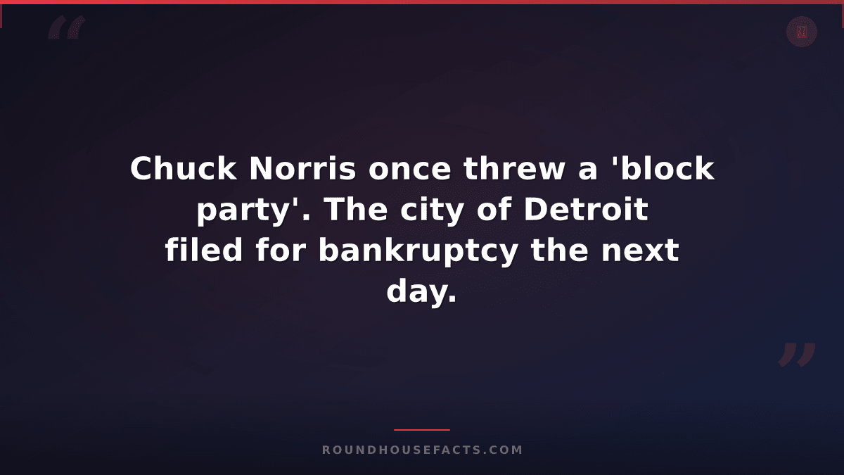 Chuck Norris Fact — Chuck Norris once threw a 'block party'. The city of Detroit