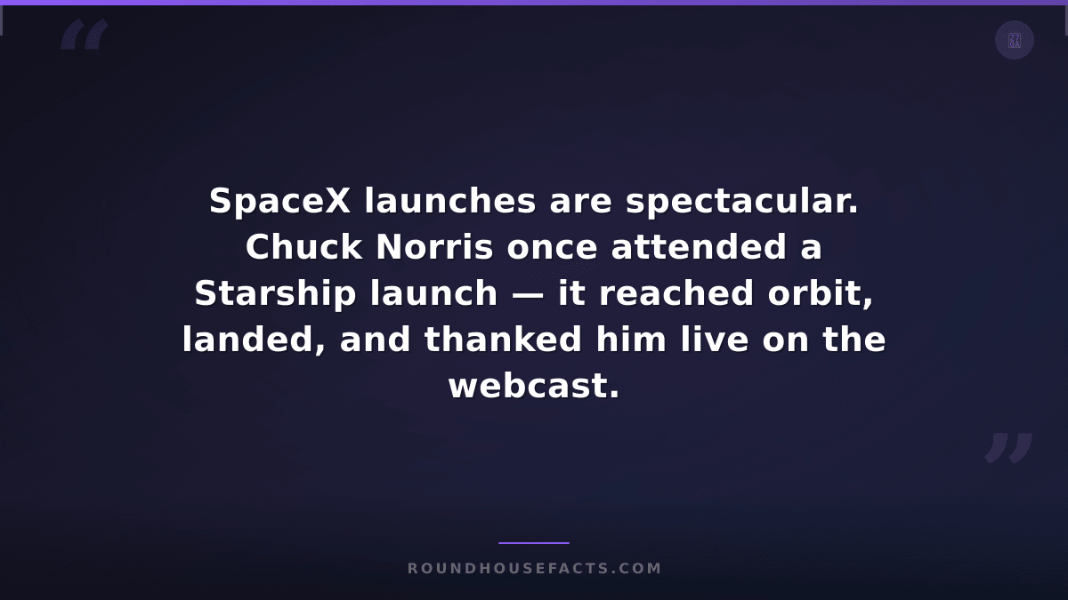 Chuck Norris Fact — SpaceX launches are spectacular. Chuck Norris once attended