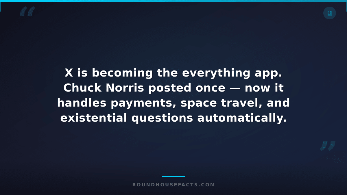 Chuck Norris Fact — X is becoming the everything app. Chuck Norris posted once —