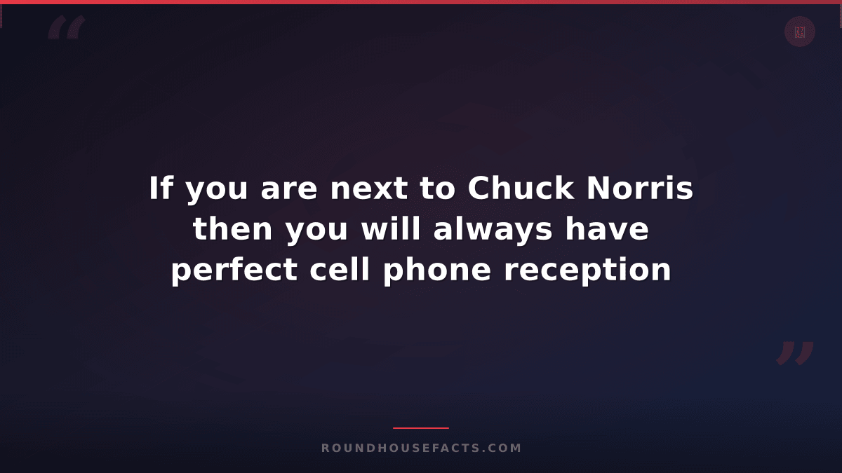 Chuck Norris Fact — If you are next to Chuck Norris then you will always have pe