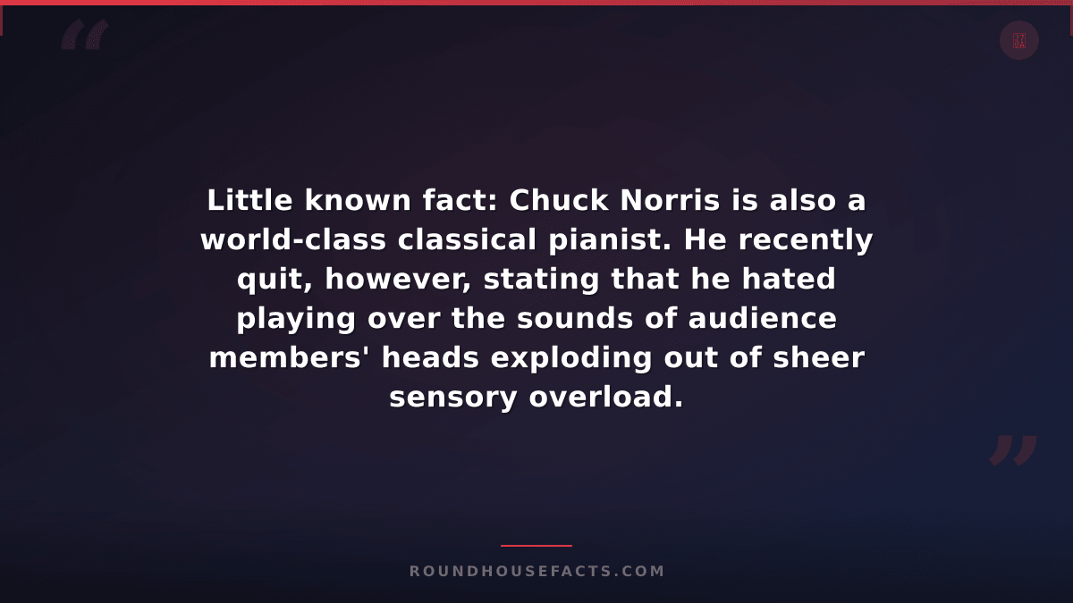 Chuck Norris Fact — Little known fact: Chuck Norris is also a world-class classi