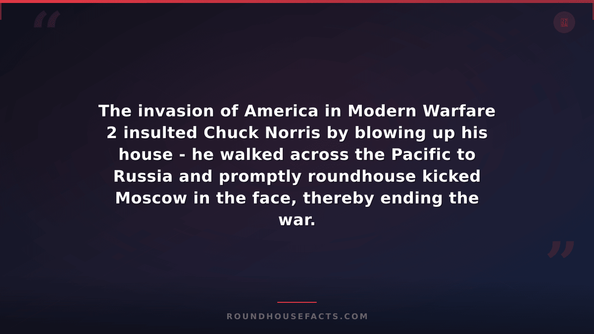 Chuck Norris Fact — The invasion of America in Modern Warfare 2 insulted Chuck N