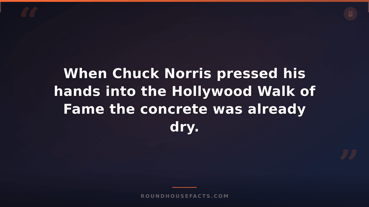 Chuck Norris Fact — When Chuck Norris pressed his hands into the Hollywood Walk